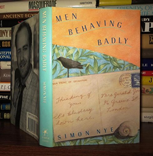 Stock image for Men behaving badly: A novel for sale by Colewood Books