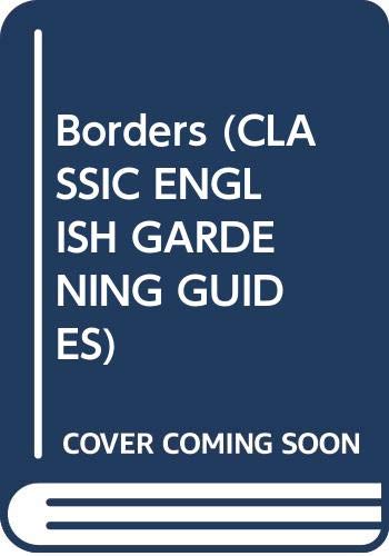 9780060161224: Borders (CLASSIC ENGLISH GARDENING GUIDES)