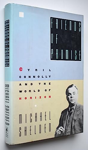 Beispielbild fr Friends of Promise: Cyril Connolly and the World of Horizon - 1st US Edition/1st Printing zum Verkauf von Books Tell You Why  -  ABAA/ILAB