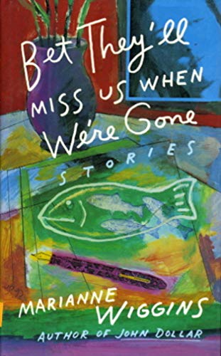 Beispielbild fr Bet They'll Miss Us When We're Gone: Stories zum Verkauf von SecondSale