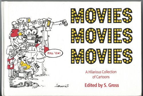 Imagen de archivo de Movies Movies Movies; A Hilarious Collection of Cartoons a la venta por Jeff Stark