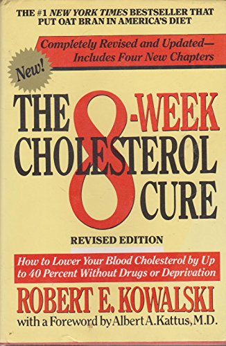 Imagen de archivo de The 8-Week Cholesterol Cure: How to Lower Your Blood Cholesterol by Up to 40 Percent Without Drugs or Deprivation a la venta por Your Online Bookstore