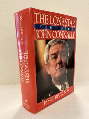 Imagen de archivo de The Lone Star : The Life of John Connally a la venta por Better World Books