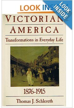 Beispielbild fr Victorian America: Transformations in everyday life, 1876-1915 (The Everyday life in America series) zum Verkauf von HPB Inc.