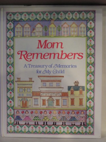 Mom Remembers: A Treasury of Memories for My Child (9780060162382) by Levy, Judith