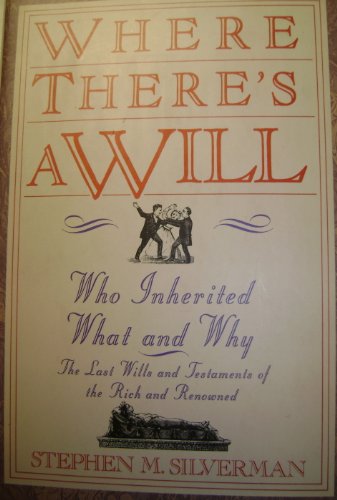 Beispielbild fr Where There's a Will. : Who Inherited What and Why zum Verkauf von Better World Books