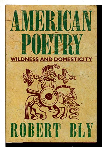 9780060162658: American Poetry: Wildness and Domesticity