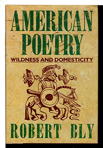 Stock image for American Poetry: Wildness and Domesticity for sale by Front Cover Books