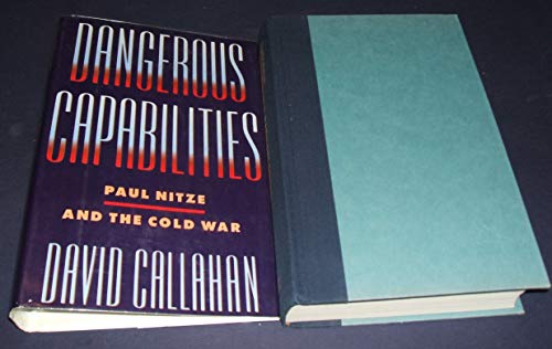 9780060162665: Dangerous Capabilities: Paul Nitze and the Cold War