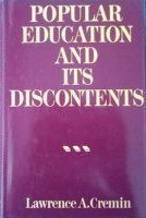 9780060162702: Popular Education and its Discontents