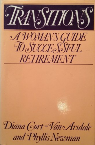 Stock image for Transitions: A Woman's Guide to Successful Retirement for sale by Ageless Pages