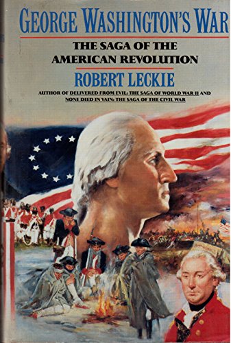 9780060162894: George Washington's War: The Saga of the American Revolution