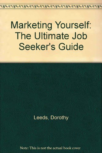 Beispielbild fr Marketing Yourself : The Ultimate Job Seeker's Guide zum Verkauf von Better World Books