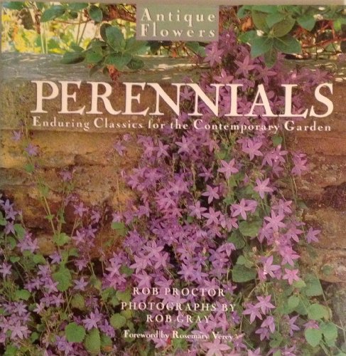 Imagen de archivo de Perennials: Enduring Classics for the Contemporary Garden (Antique Flowers) a la venta por Ergodebooks