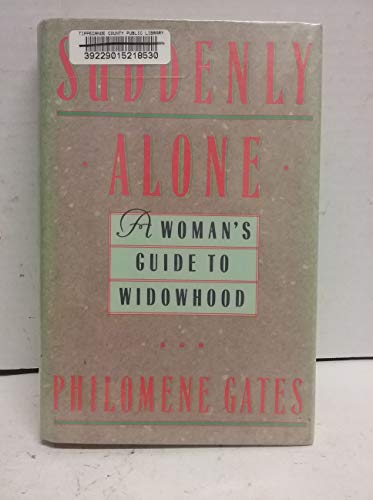 Imagen de archivo de Suddenly Alone: A Woman's Guide to Widowhood a la venta por Wonder Book