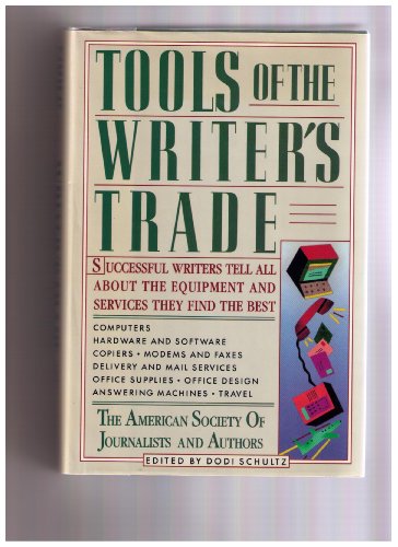 Beispielbild fr Tools of the writer's trade: Writers tell all about the equipment and services they find the best zum Verkauf von Ergodebooks