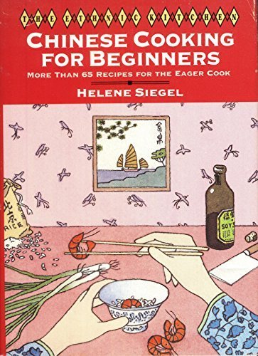 Beispielbild fr Chinese Cooking for Beginners: More Than 65 Recipes for the Eager Cook (Ethnic Kitchen) zum Verkauf von SecondSale