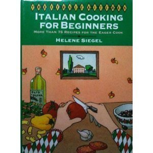 Beispielbild fr Italian Cooking for Beginners (The Ethnic Kitchen) zum Verkauf von SecondSale