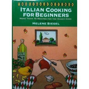Stock image for Italian Cooking for Beginners (The Ethnic Kitchen) for sale by SecondSale