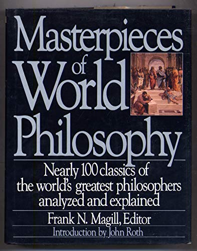 Beispielbild fr Masterpieces of World Philosophy: More Than One Hundred Classics of the World's Greatest. zum Verkauf von WorldofBooks