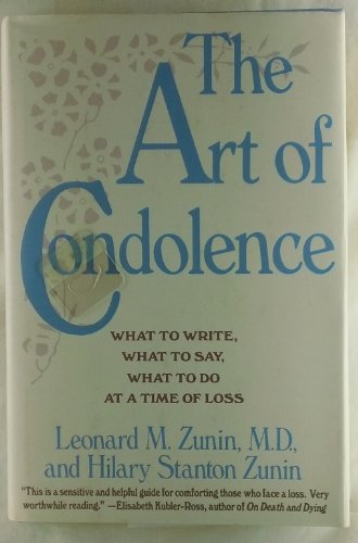 Stock image for Art of Condolence : What to Write, What to Say, What to Do at a Time of Loss for sale by Better World Books