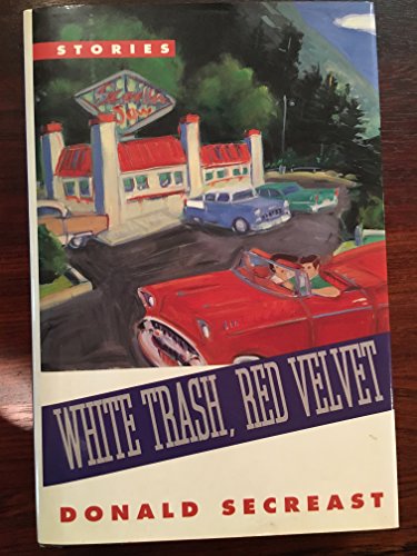 Stock image for White Trash, Red Velvet Stories for sale by Harry Alter