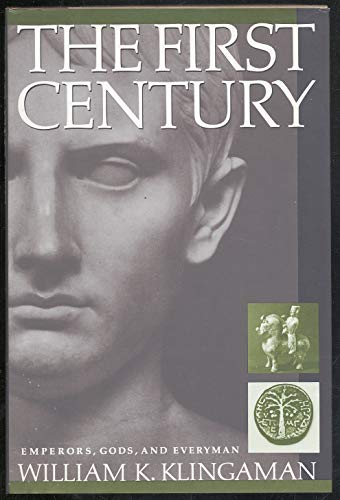 Stock image for The First Century: Emperors, Gods, and Everyman for sale by Abstract Books