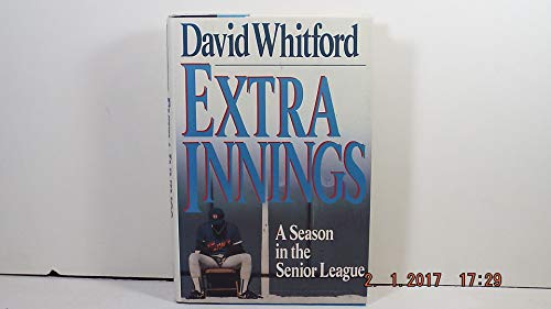 Stock image for Extra Innings: A Season in the Senior League for sale by ThriftBooks-Atlanta