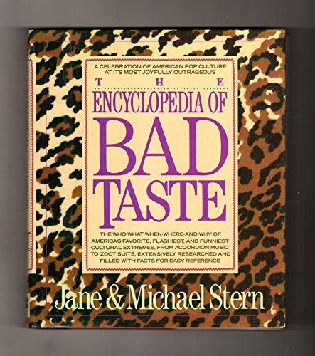 Stock image for Encyclopedia of Bad Taste for sale by SecondSale