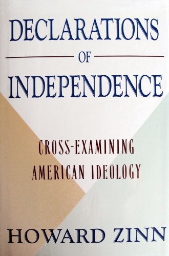 Beispielbild fr Declarations of Independence : Cross-Examining American Ideology zum Verkauf von Better World Books