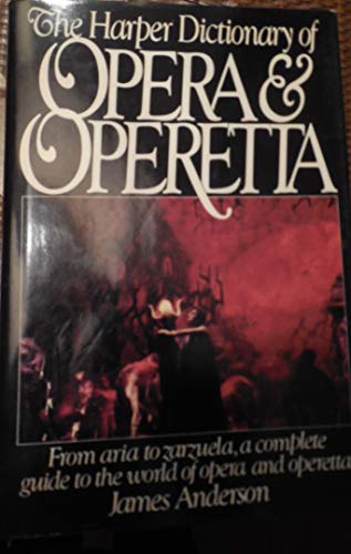 Stock image for The Harper Dictionary of Opera and Operetta for sale by Wonder Book