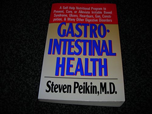 9780060164973: Gastrointestinal Health: A Self-Help Nutritional Program to Prevent, Cure, or Alleviate Irritable Bowel Syndrome, Ulcers, Heartburn, Gas, Constipatio