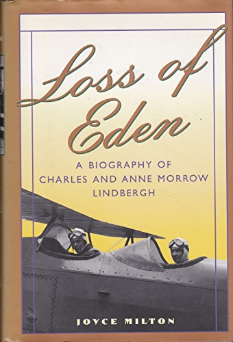 Beispielbild fr Loss of Eden: A Biography of Charles and Anne Morrow Lindbergh zum Verkauf von SecondSale