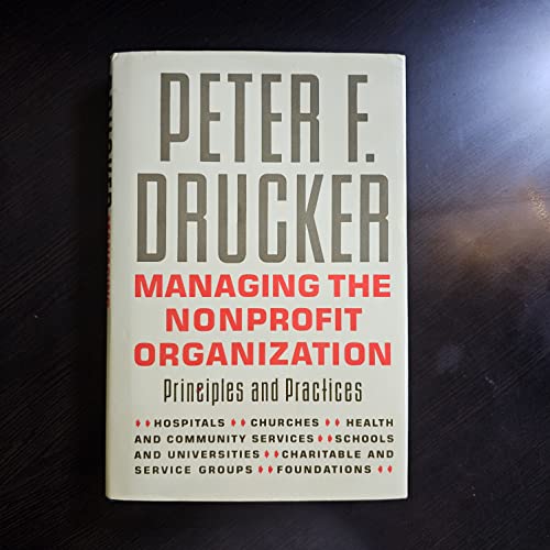 9780060165079: Managing the Nonprofit Organization: Practices and Principles
