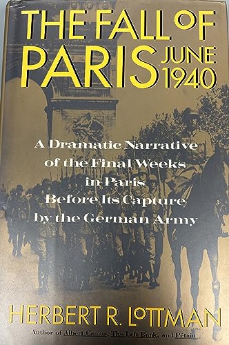 Beispielbild fr The Fall of Paris : June 1940 zum Verkauf von Better World Books