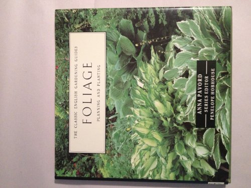 Beispielbild fr Foliage : Planning and Planting zum Verkauf von Better World Books