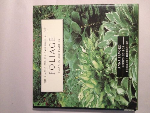Stock image for Foliage: Planning and Planting (CLASSIC ENGLISH GARDENING GUIDES) for sale by SecondSale