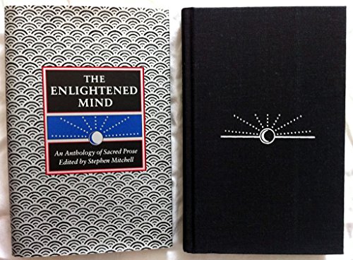 Beispielbild fr The Enlightened Mind: An Anthology of Sacred Prose zum Verkauf von Reliant Bookstore