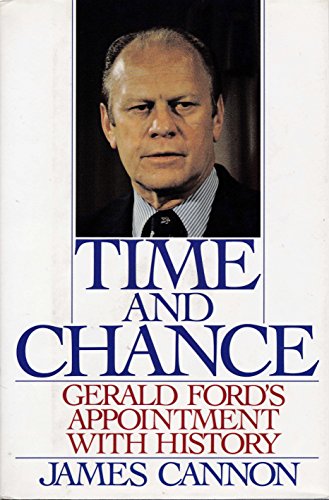 Imagen de archivo de Time and Chance : Gerald Ford's Appointment with History: 1913-1974 a la venta por Better World Books