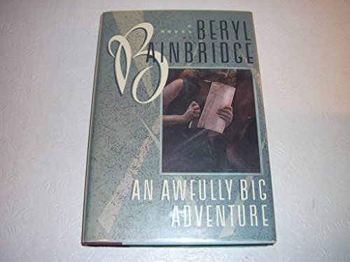 Stock image for An Awfully Big Adventure: A Novel for sale by SecondSale