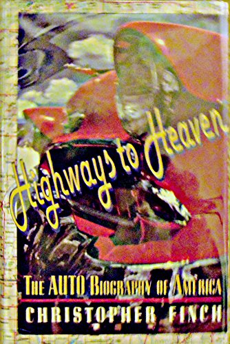 Imagen de archivo de Highways to Heaven : The Auto Biography of America a la venta por Better World Books