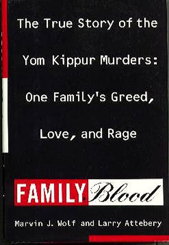 Imagen de archivo de Family Blood: The True Story of Yom Kippur Murders : One Family's Greed, Love, and Rage a la venta por HPB Inc.