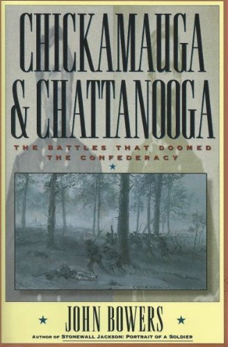Stock image for Chickamauga and Chattanooga: The Battles That Doomed the Confederacy for sale by SecondSale