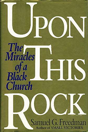 Imagen de archivo de Upon This Rock: The Miracles of a Black Church a la venta por Jenson Books Inc