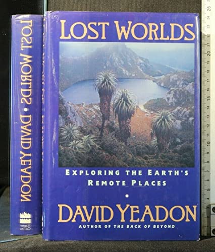 9780060166564: Lost Worlds: Exploring the Earth's Remote Places