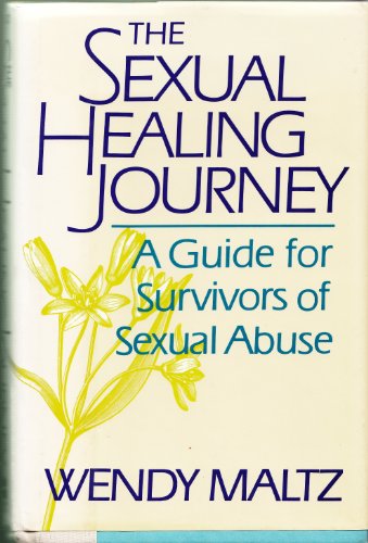 9780060166618: Sexual Healing Journey: A Guide for Survivors of Sexual Abuse