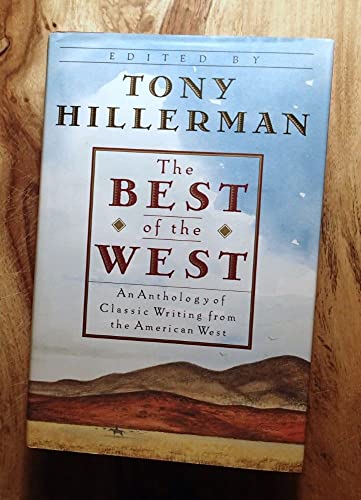 9780060166649: The Best of the West: An Anthology of Classic Writing from the American West