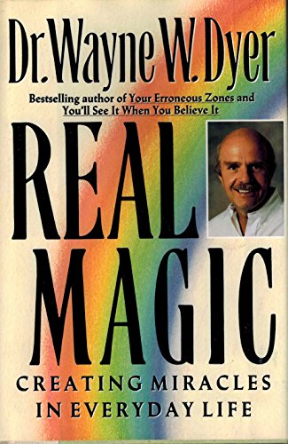 Beispielbild fr Real Magic : Creating Miracles in Everyday Life zum Verkauf von Better World Books