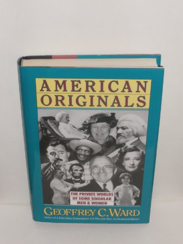 Beispielbild fr American Originals: The Private Worlds of Some Singular Men and Women zum Verkauf von Wonder Book