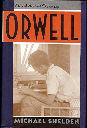 Beispielbild fr Orwell: The Authorized Biography zum Verkauf von ThriftBooks-Atlanta